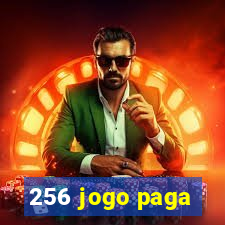 256 jogo paga